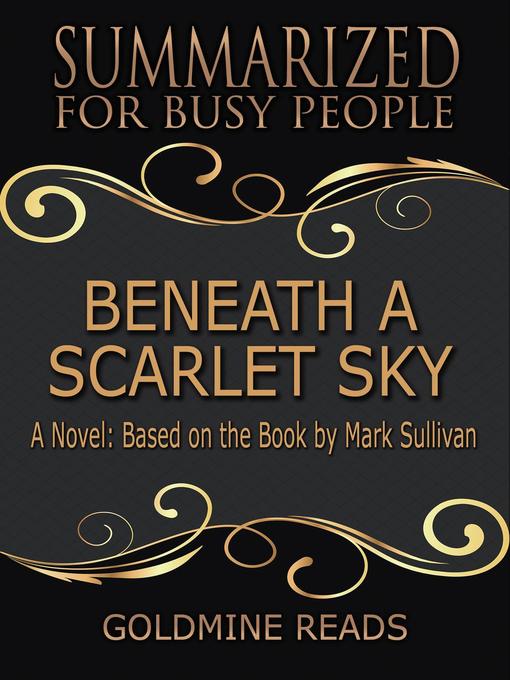 Title details for Beneath a Scarlet Sky--Summarized for Busy People by Goldmine Reads - Wait list